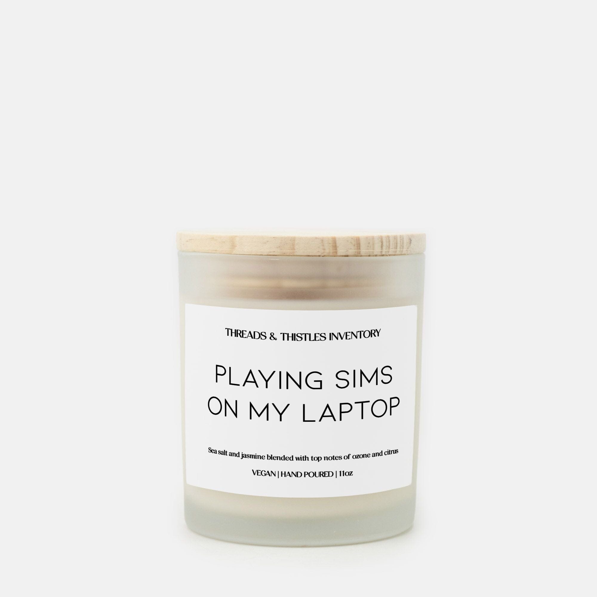 Playing Sims on my Laptop | 11oz Candle Candles Threads & Thistles Inventory