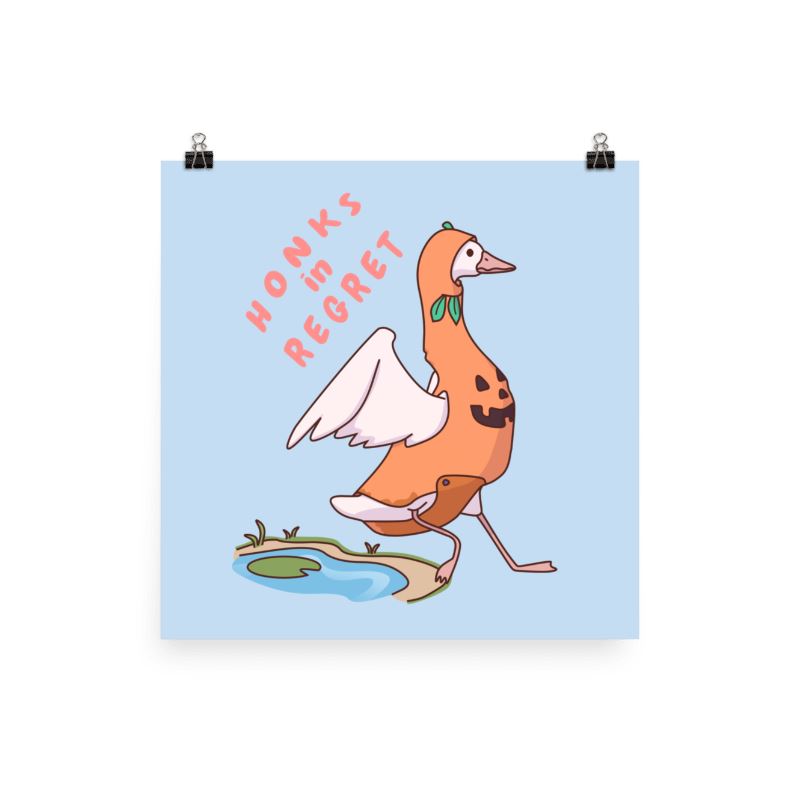 Honks In Regret | Poster | TTI Stream Threads & Thistles Inventory