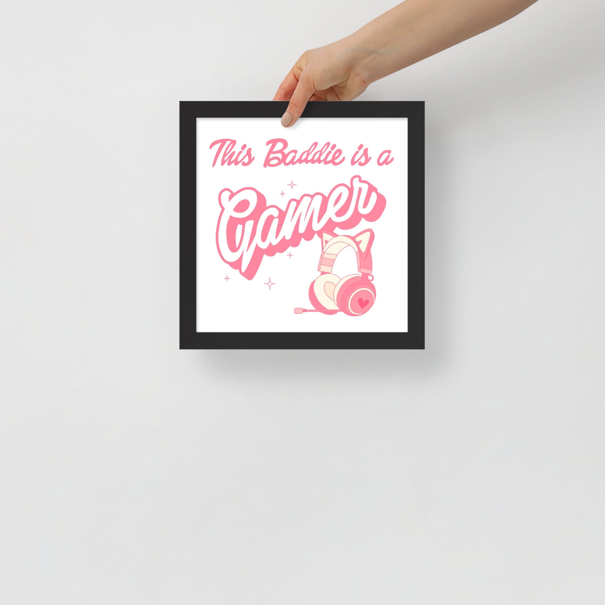 This Baddie is a Gamer (Girly Girl) | Framed poster | Feminist Gamer Threads & Thistles Inventory Black 10″×10″
