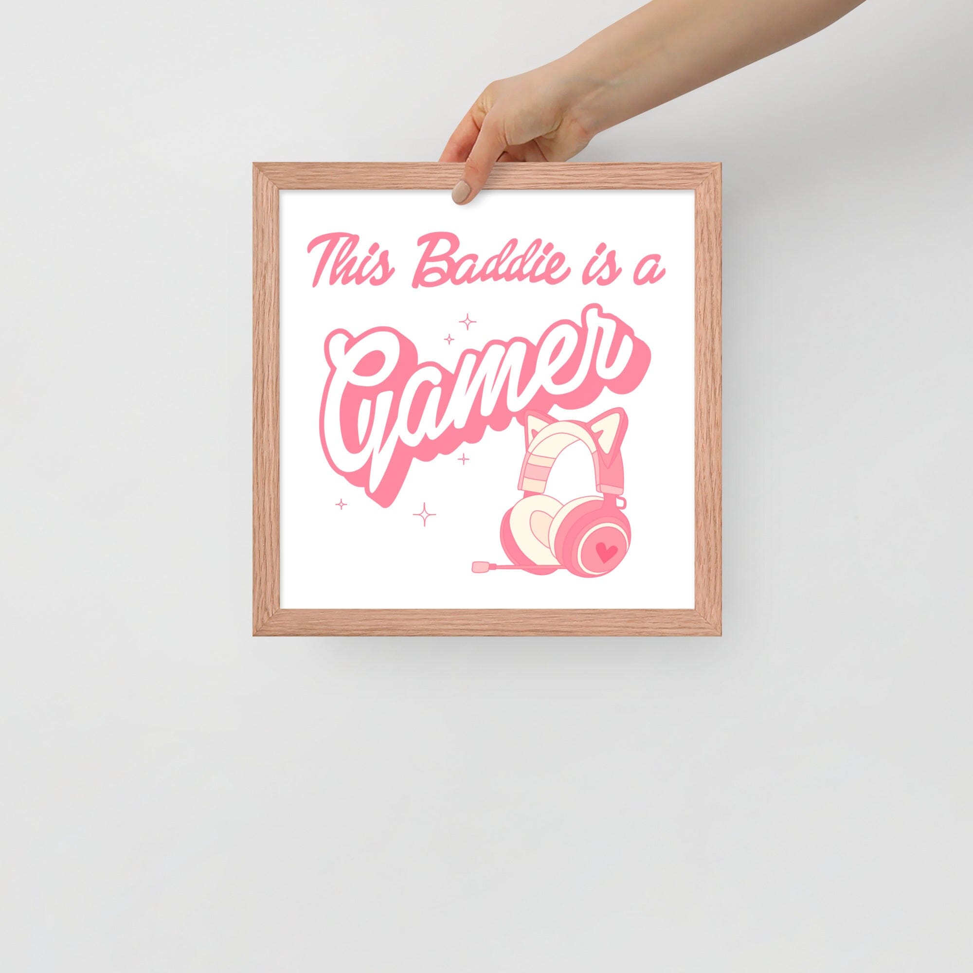 This Baddie is a Gamer (Girly Girl) | Framed poster | Feminist Gamer Threads & Thistles Inventory Red Oak 12″×12″