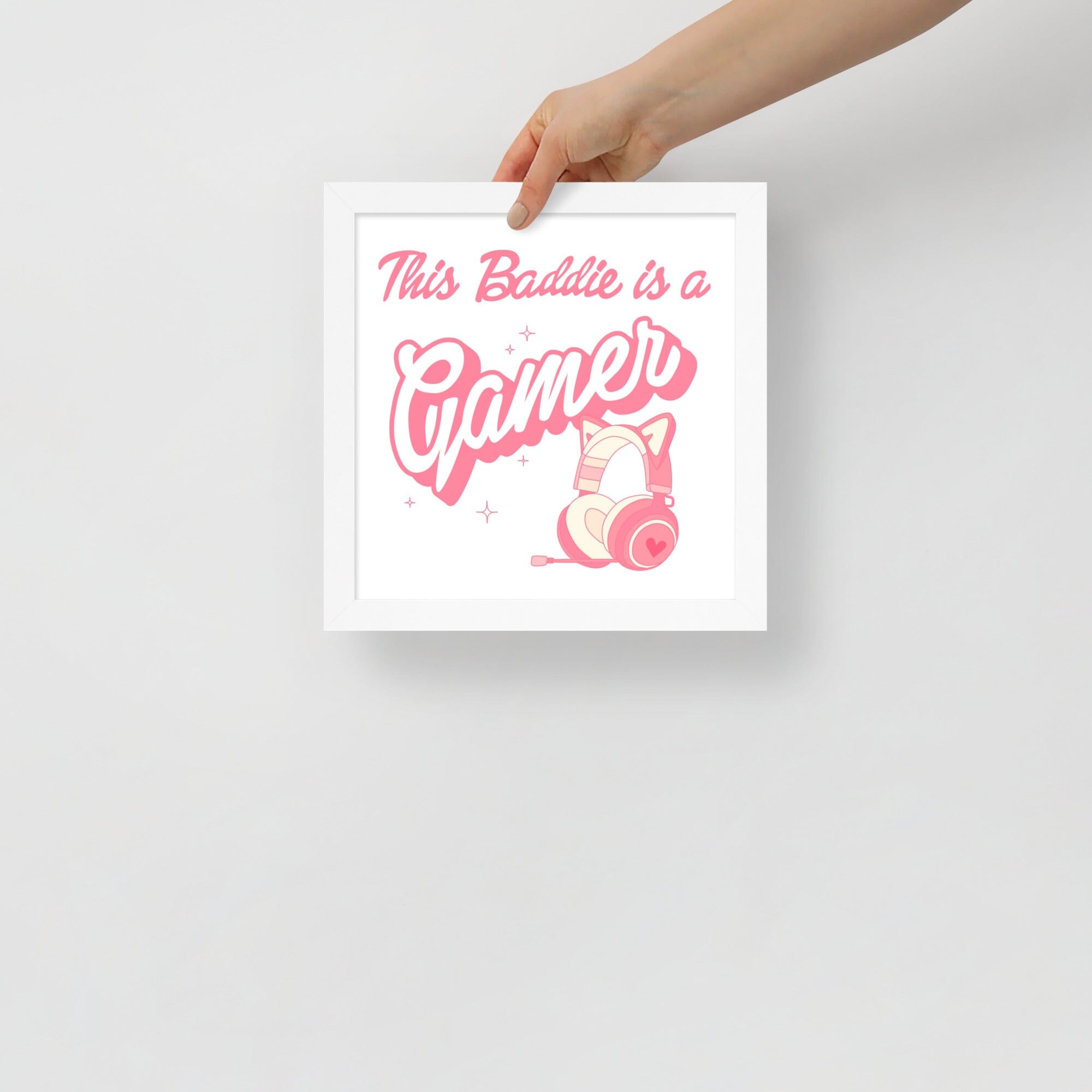 This Baddie is a Gamer (Girly Girl) | Framed poster | Feminist Gamer Threads & Thistles Inventory White 10″×10″