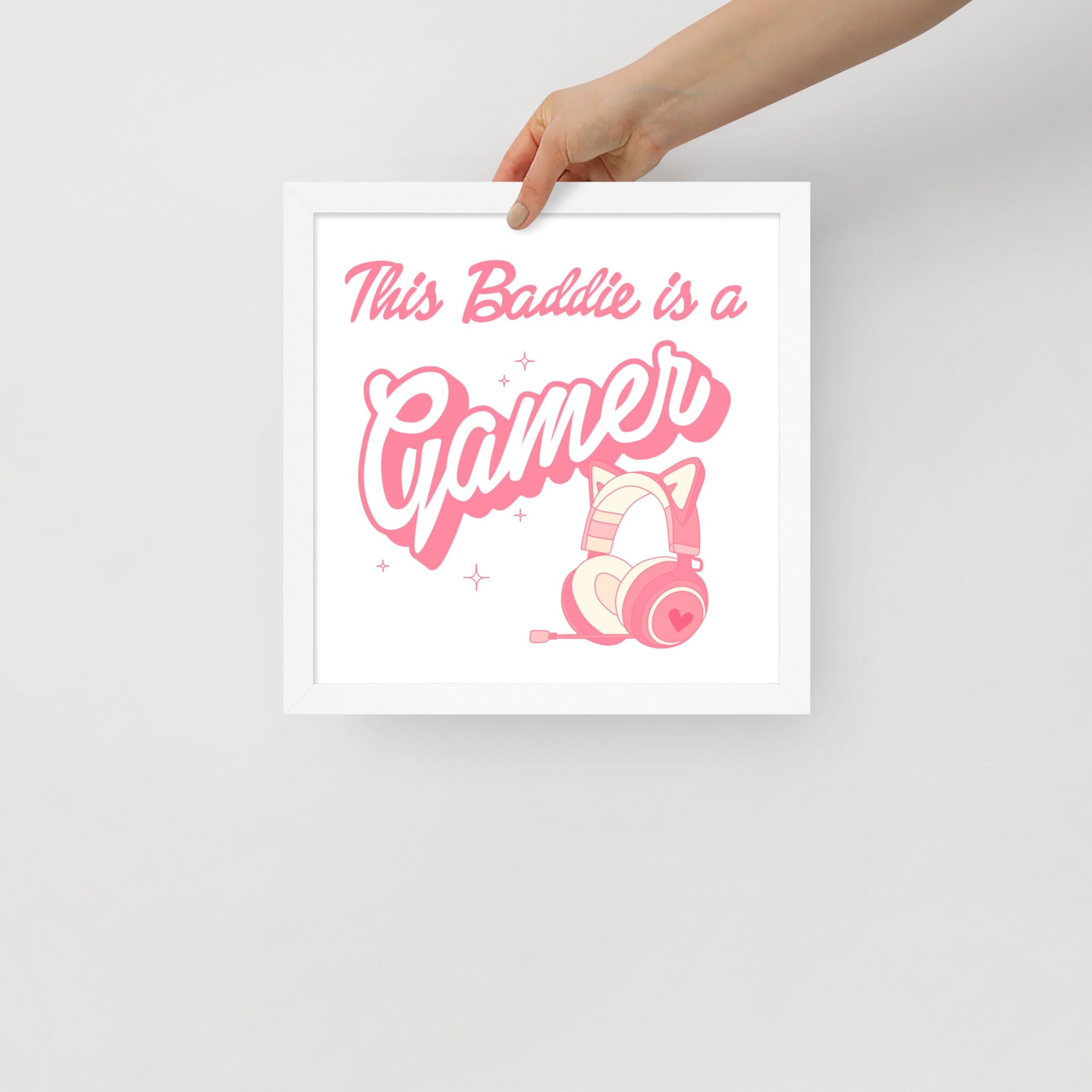 This Baddie is a Gamer (Girly Girl) | Framed poster | Feminist Gamer Threads & Thistles Inventory White 12″×12″