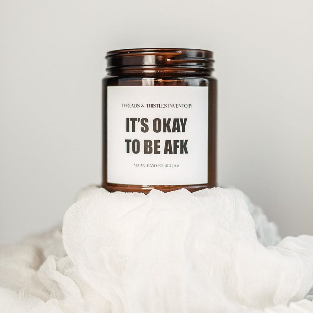 It's Okay to be AFK | 9oz Candle | Gamer Affirmations Candles Threads & Thistles Inventory 