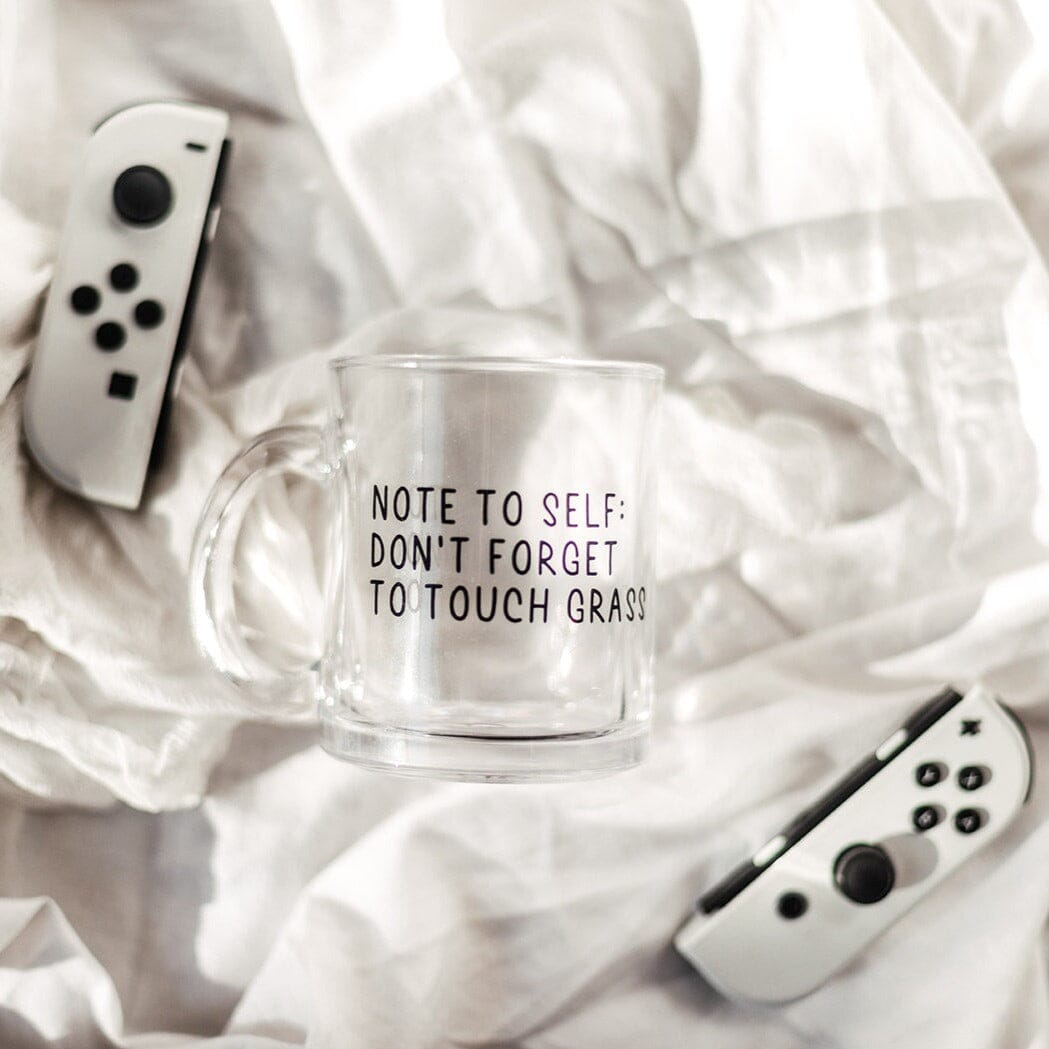 Touch Grass | Mug Glass | Gamer Affirmations Mugs Threads & Thistles Inventory