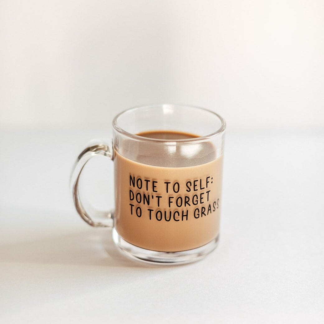 Touch Grass | Mug Glass | Gamer Affirmations Mugs Threads & Thistles Inventory