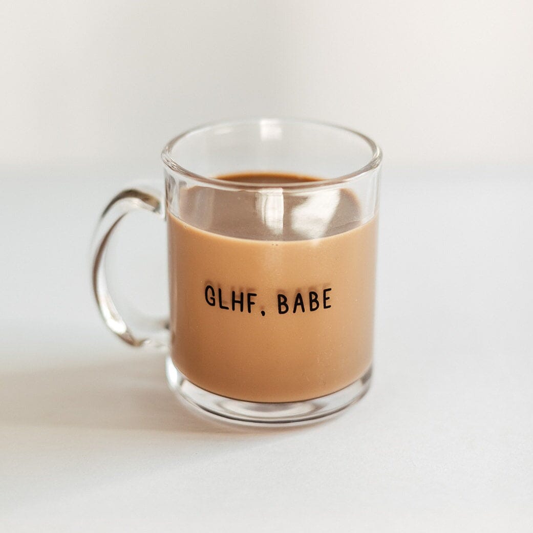 GLHF, Babe | Mug Glass | Gamer Affirmations Mugs Threads & Thistles Inventory