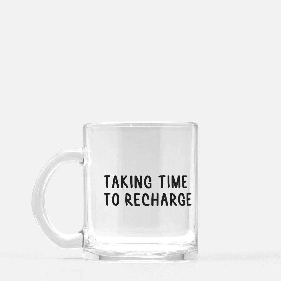 Taking Time to Recharge | Mug Glass | Gamer Affirmations Mugs Threads & Thistles Inventory