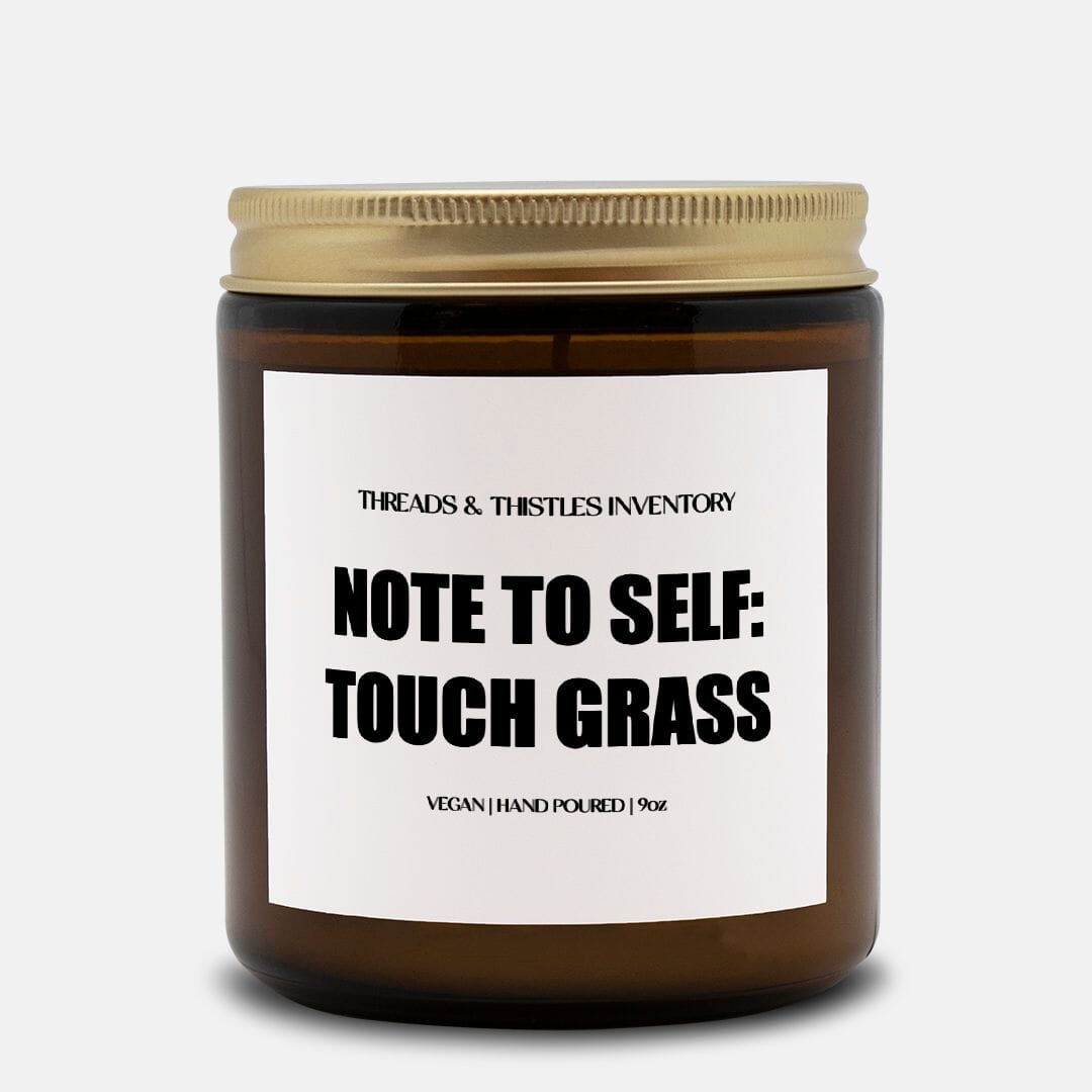 Touch Grass | 9oz Candle | Gamer Affirmations Candles Threads & Thistles Inventory