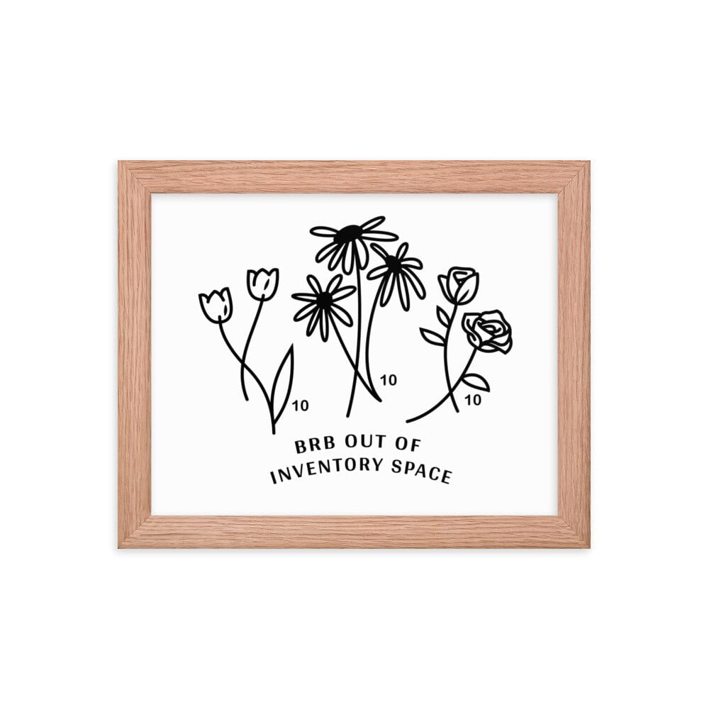 BRB Out of Inventory Space | 8x10 Framed poster | Cozy Gaming Threads & Thistles Inventory
