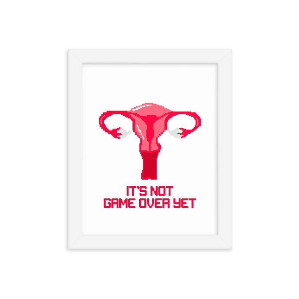 It's Not Game Over Yet | 8x10 Framed poster | Feminist Gamer Threads and Thistles Inventory White