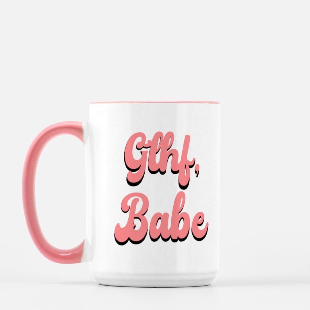 GLHF, Babe | Mug Deluxe 15oz. | Gamer Affirmations Mugs Threads & Thistles Inventory 