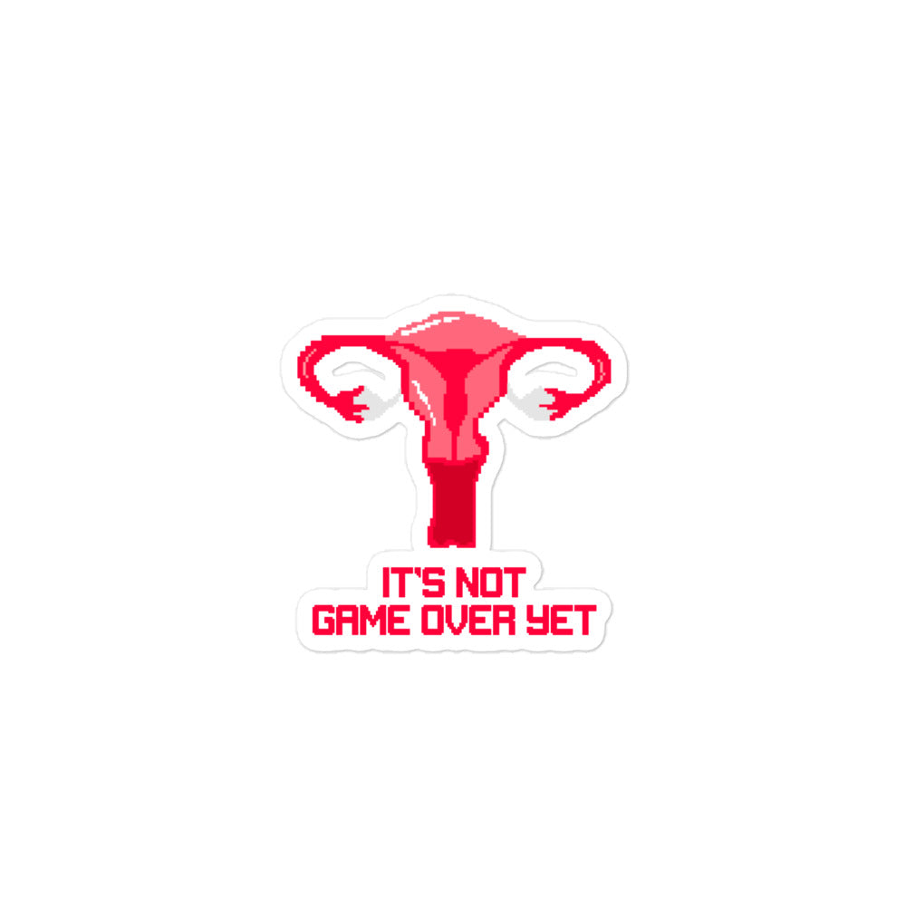 It's Not Game Over Yet | Bubble-free stickers | Feminist Gamer Threads and Thistles Inventory 3″×3″