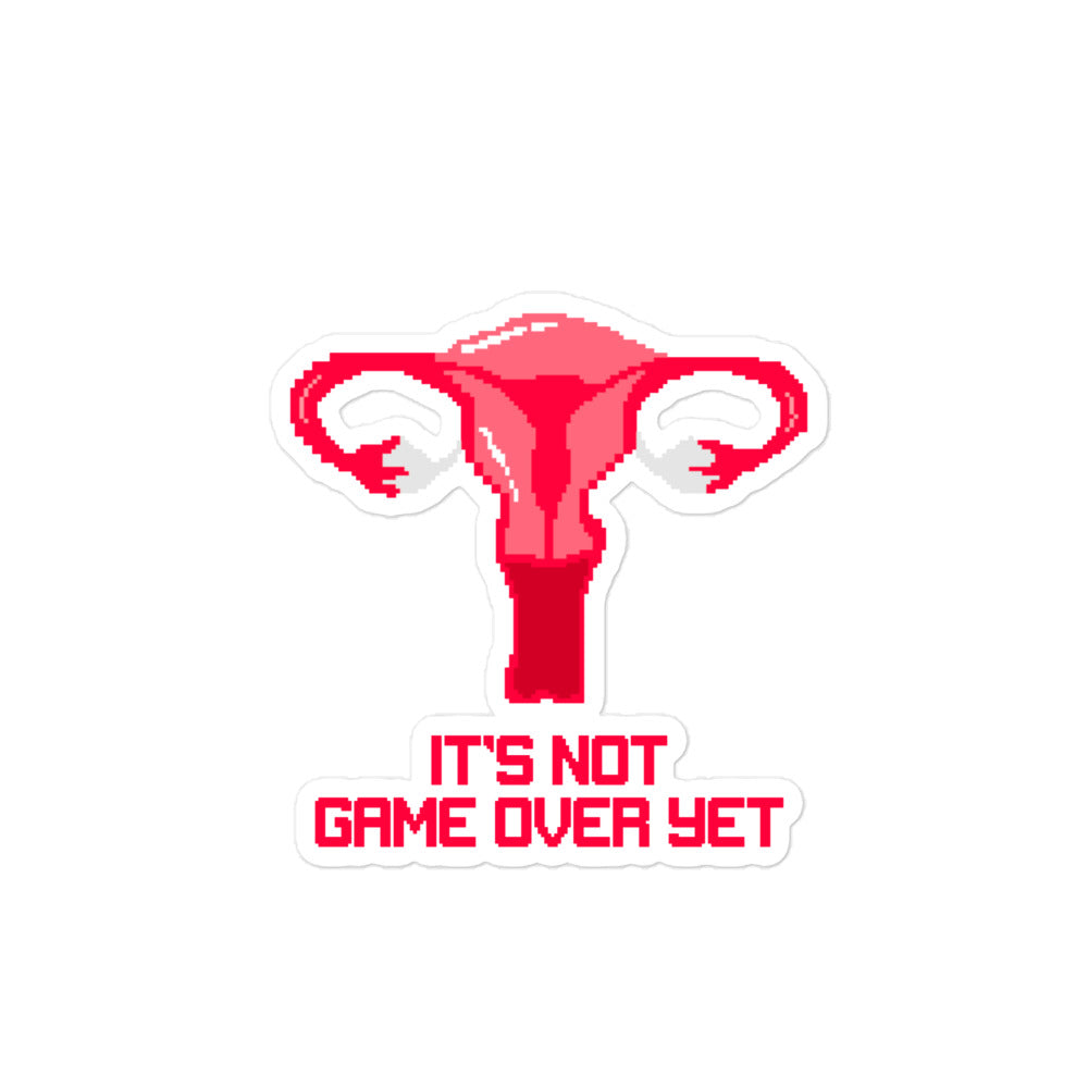 It's Not Game Over Yet | Bubble-free stickers | Feminist Gamer Threads and Thistles Inventory 4″×4″