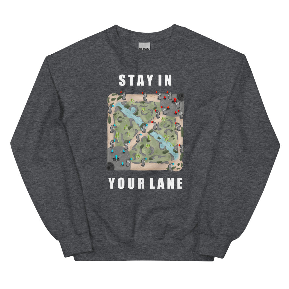 Stay In Your Lane | Unisex Sweatshirt | League of Legends Threads and Thistles Inventory Dark Heather S