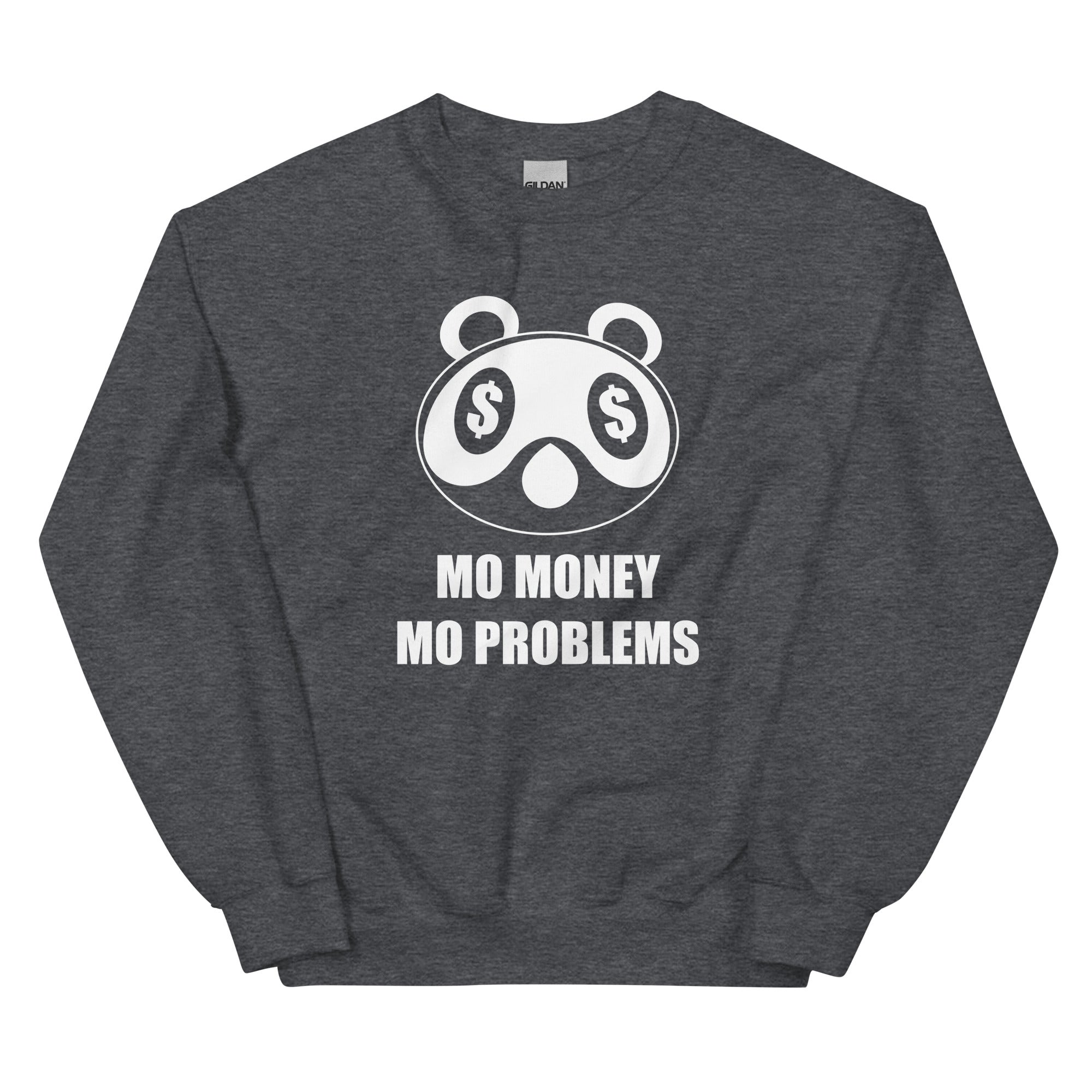 Mo Money Mo Problems | Unisex Sweatshirt | Animal Crossing Threads and Thistles Inventory Dark Heather S