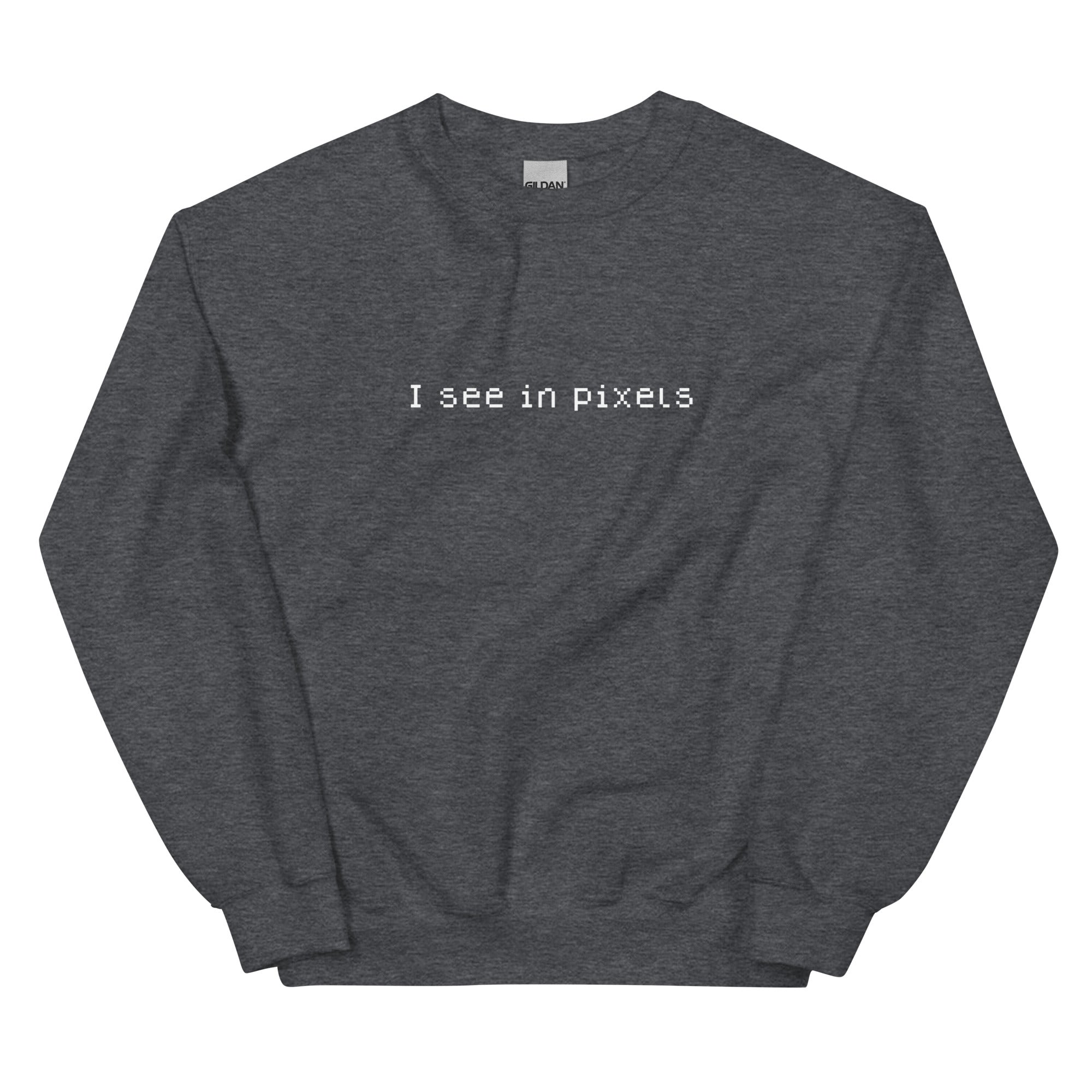 I See In Pixels | Unisex Sweatshirt Threads and Thistles Inventory Dark Heather S