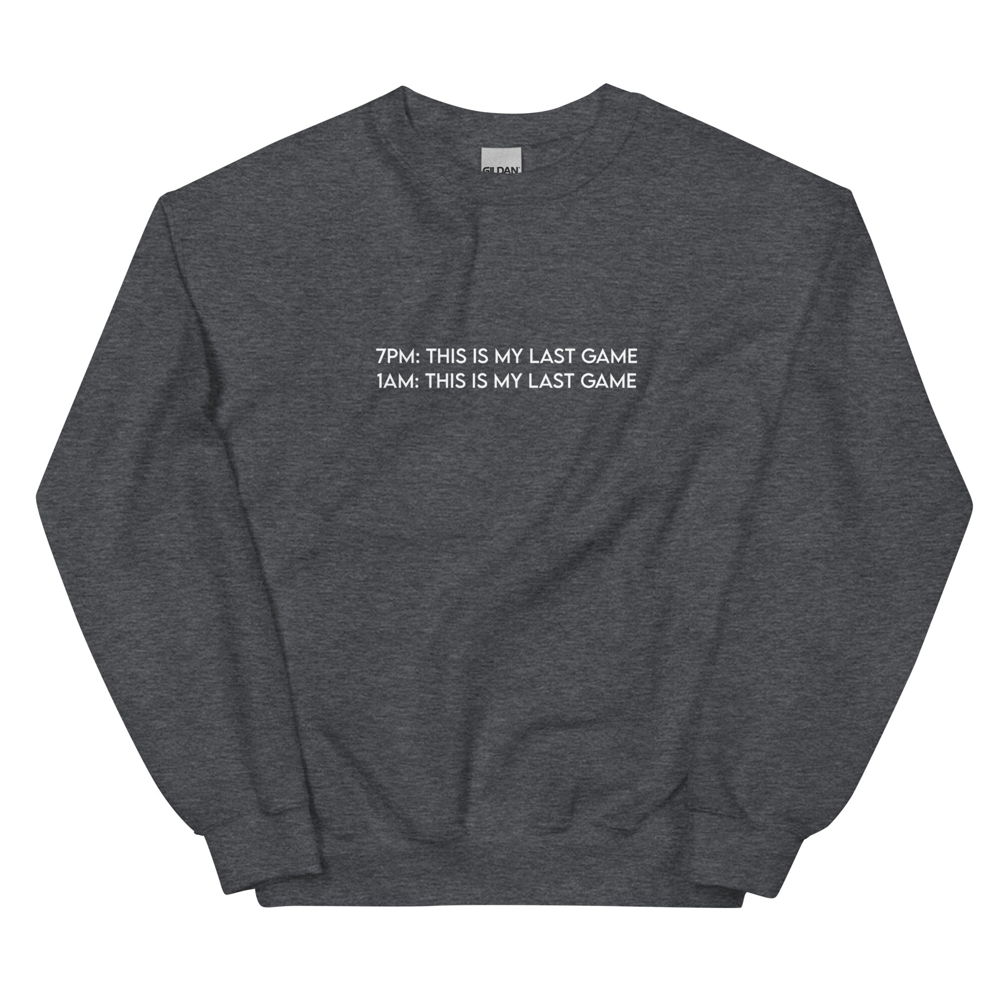 My Last Game | Unisex Sweatshirt Sweatshirt Threads and Thistles Inventory Dark Heather S