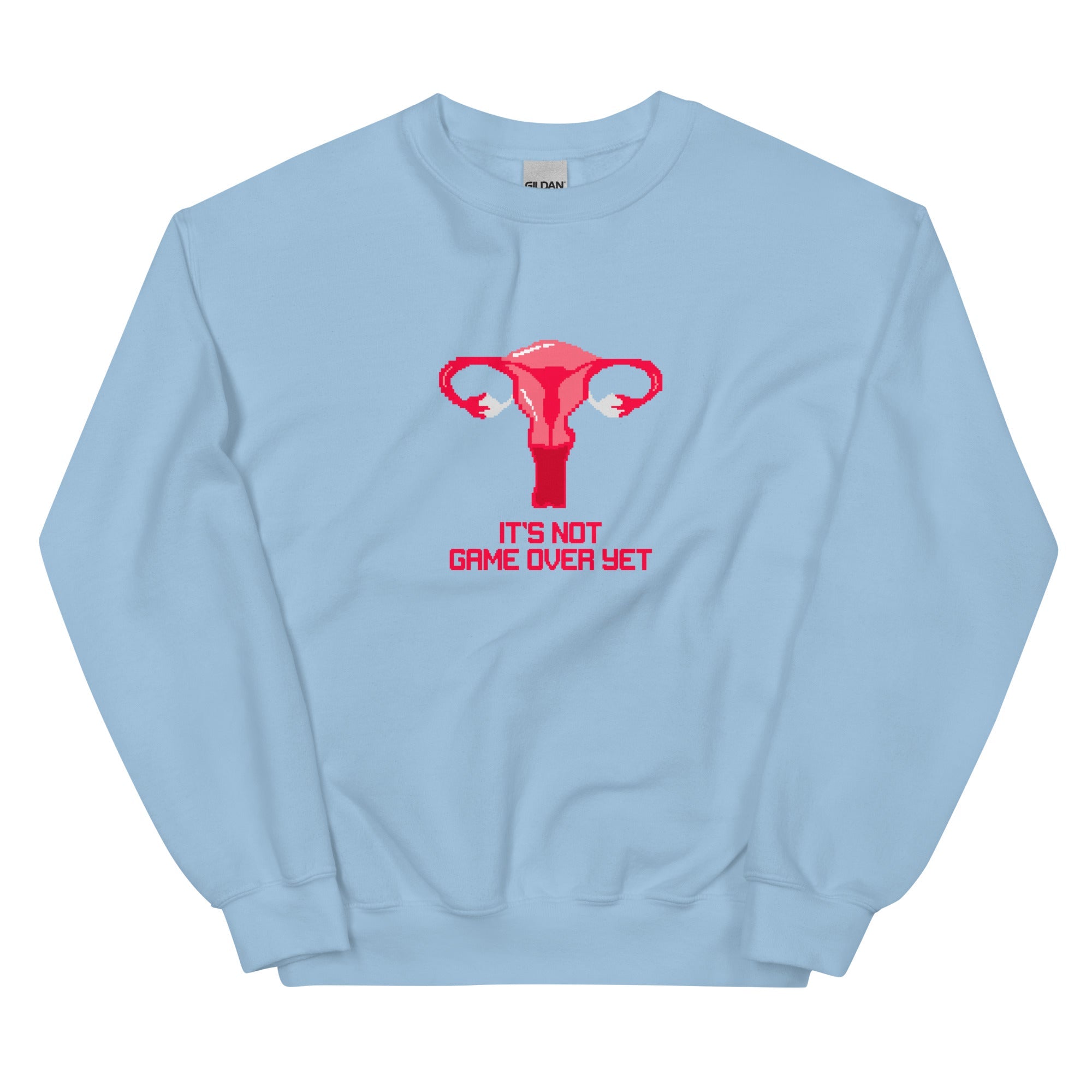 It's Not Game Over Yet | Unisex Sweatshirt | Feminist Gamer Threads and Thistles Inventory Light Blue S