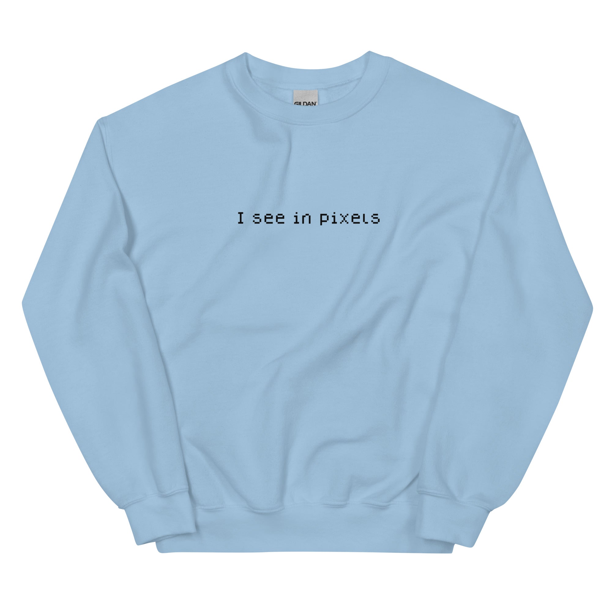 I See In Pixels | Unisex Sweatshirt Threads and Thistles Inventory Light Blue S