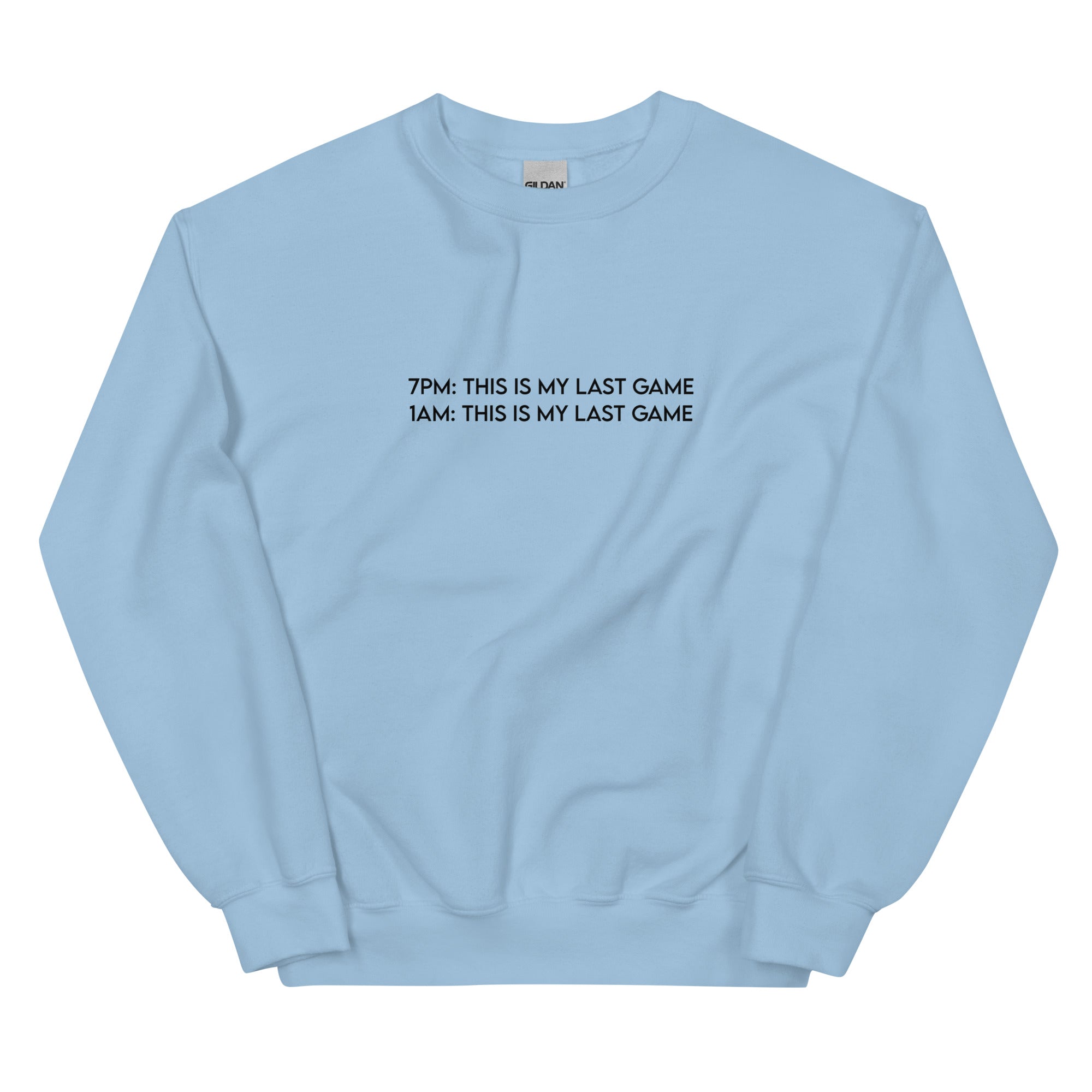My Last Game | Unisex Sweatshirt Sweatshirt Threads and Thistles Inventory Light Blue S