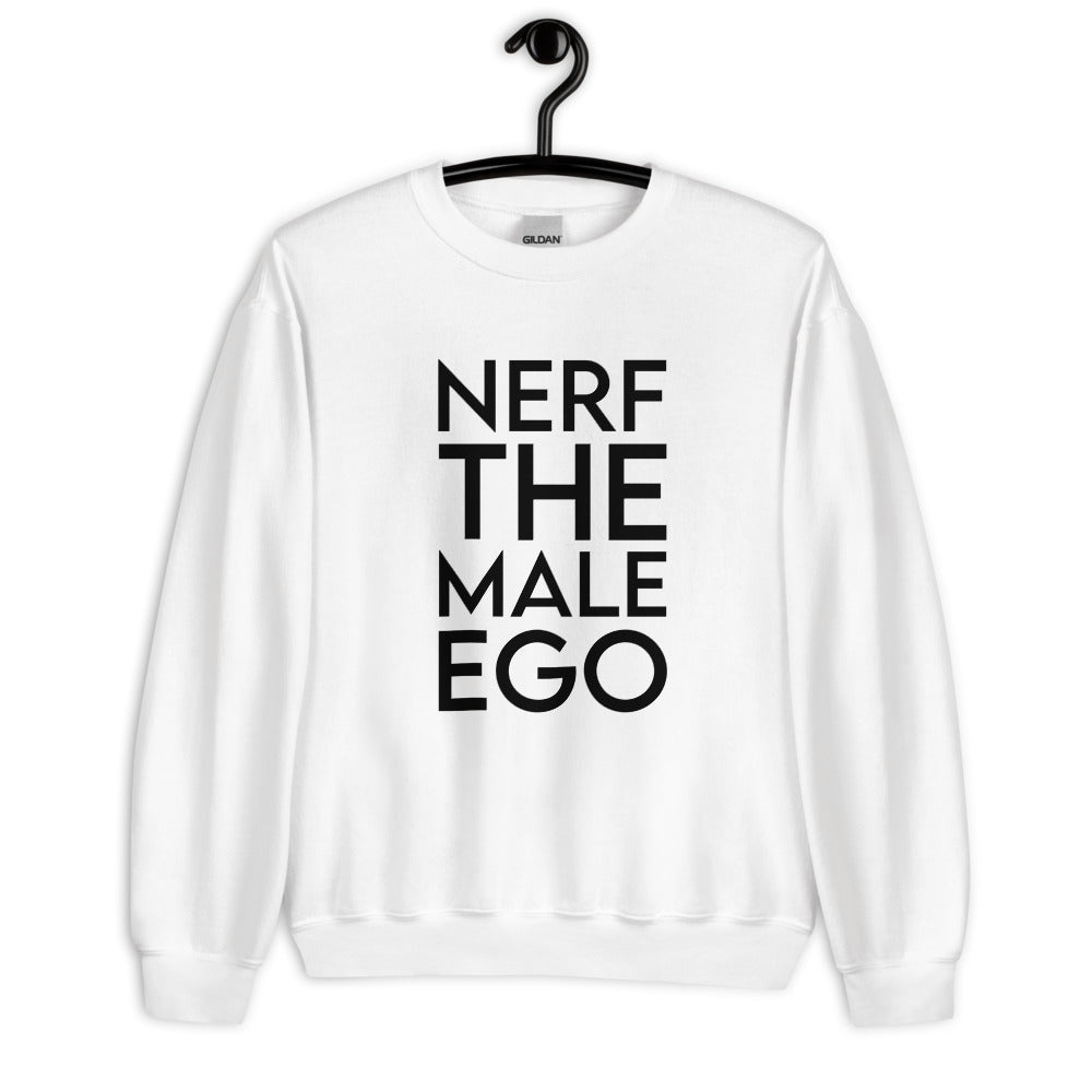 Nerf the Male Ego | Unisex Sweatshirt | Feminist Gamer Threads and Thistles Inventory