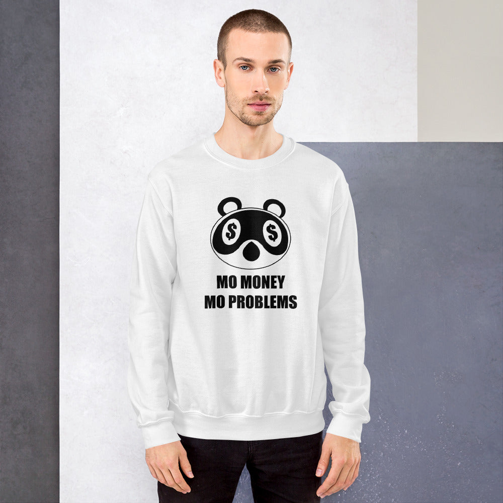 Mo Money Mo Problems | Unisex Sweatshirt | Animal Crossing Threads and Thistles Inventory