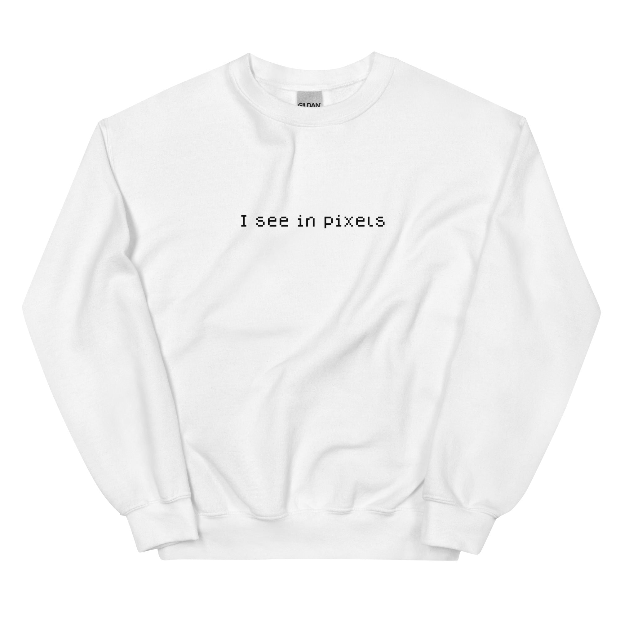 I See In Pixels | Unisex Sweatshirt Threads and Thistles Inventory White S