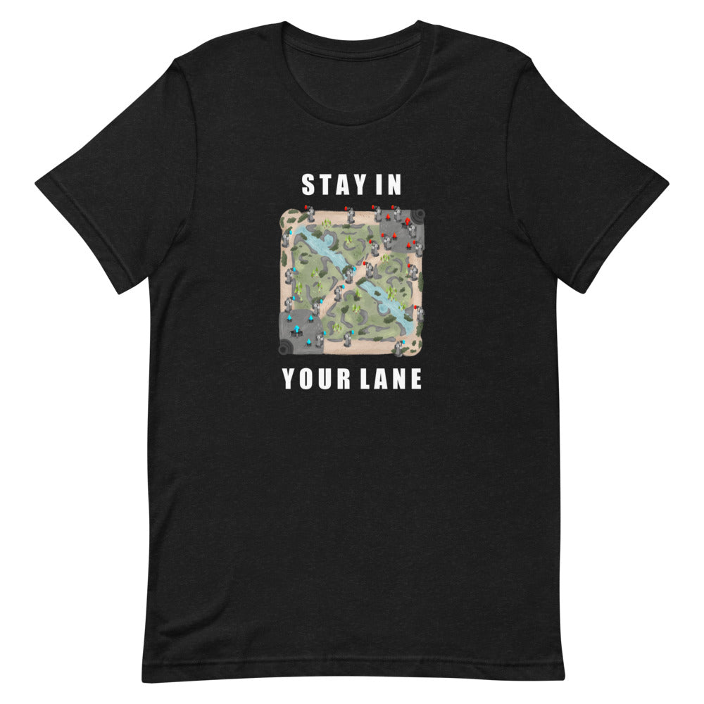 Stay In Your Lane | Short-sleeve unisex t-shirt | League of Legends Threads and Thistles Inventory Black Heather XS