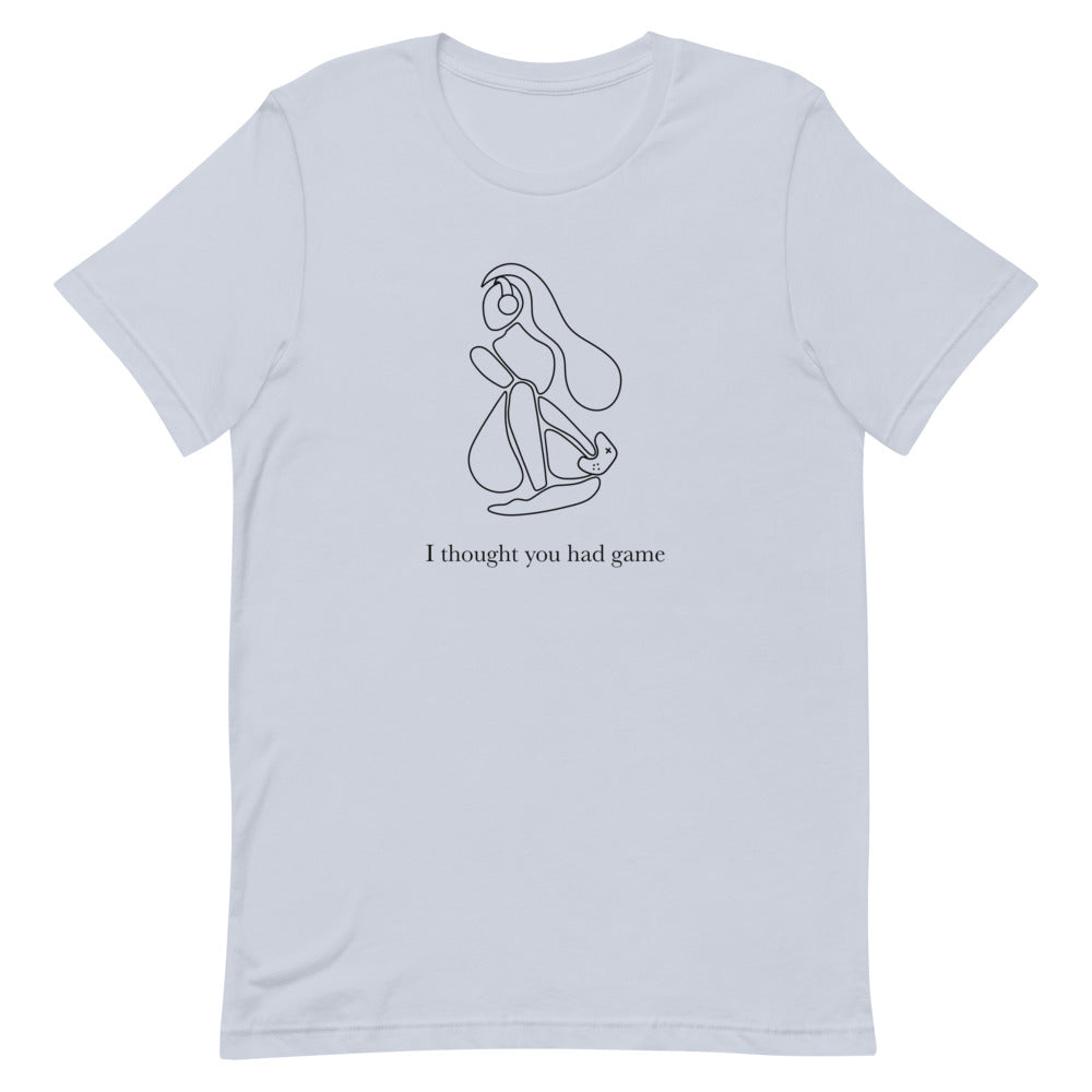 I Thought You Had Game | Short-sleeve unisex t-shirt | Feminist Gamer Threads and Thistles Inventory Light Blue XS