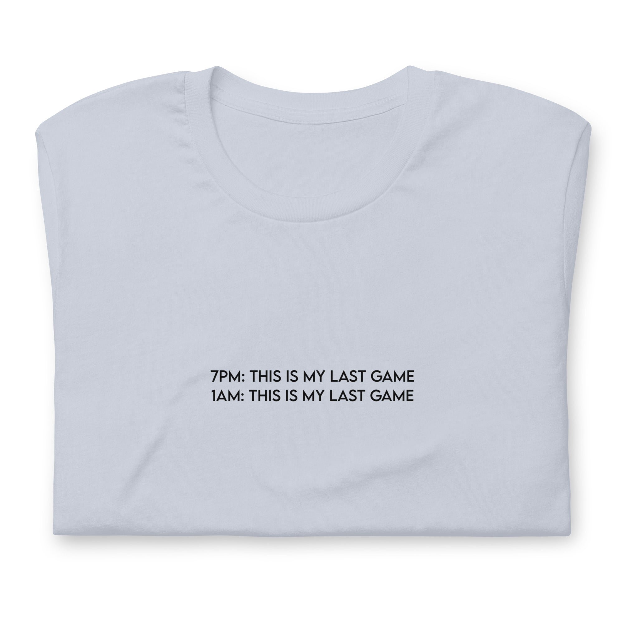 My Last Game | Unisex t-shirt Threads & Thistles Inventory Light Blue XS