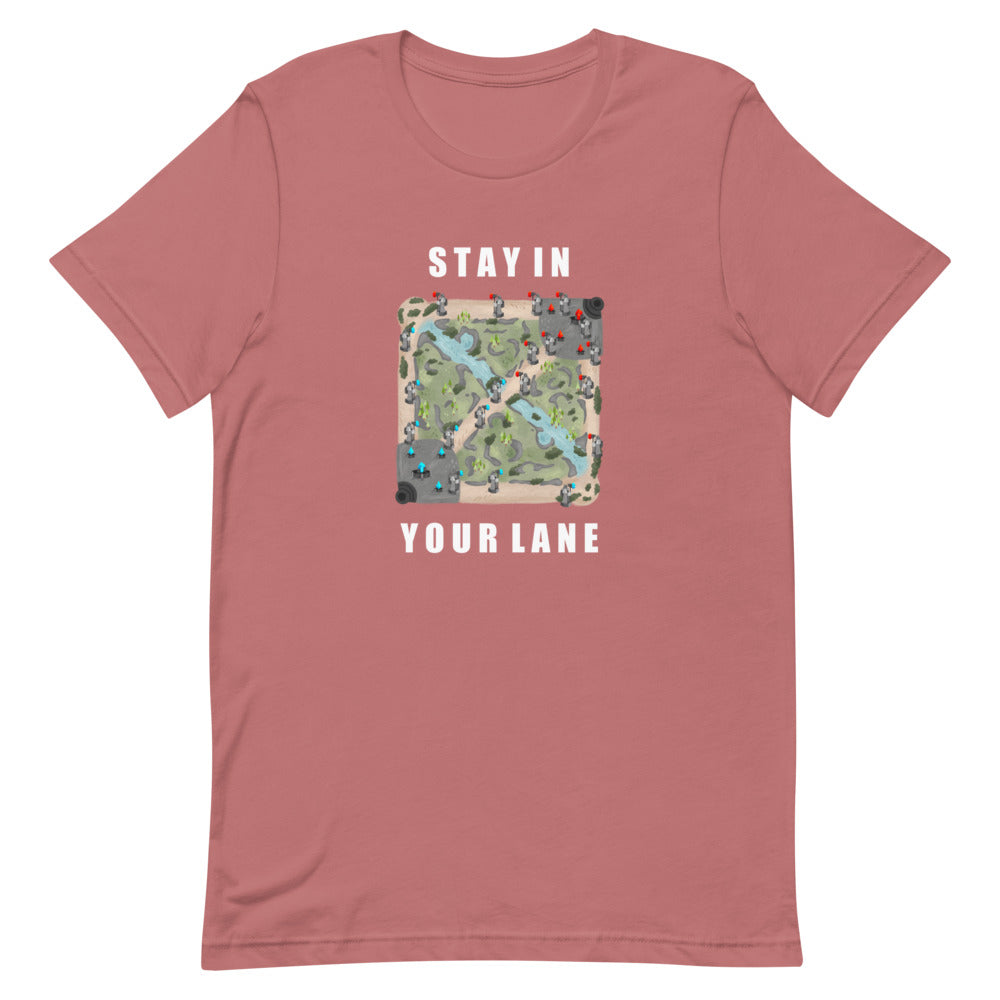 Stay In Your Lane | Short-sleeve unisex t-shirt | League of Legends Threads and Thistles Inventory Mauve S