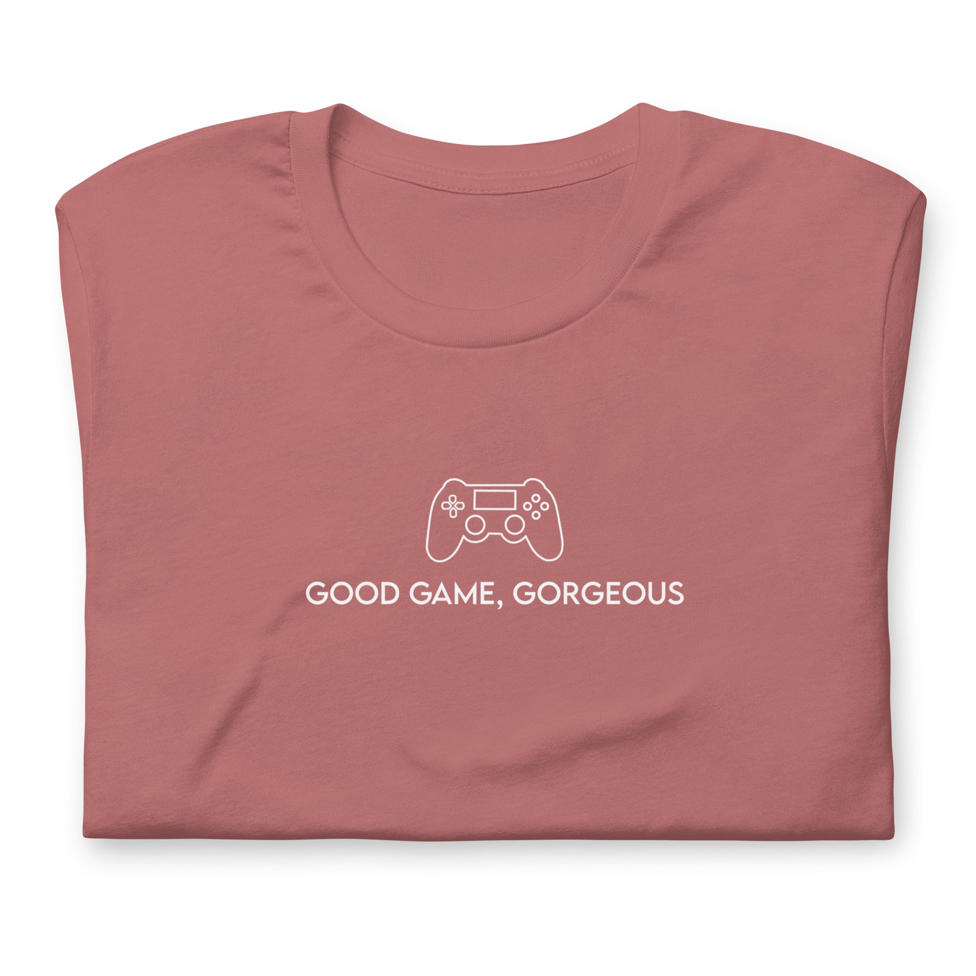 Good Game, Gorgeous | Unisex t-shirt Threads and Thistles Inventory Mauve S