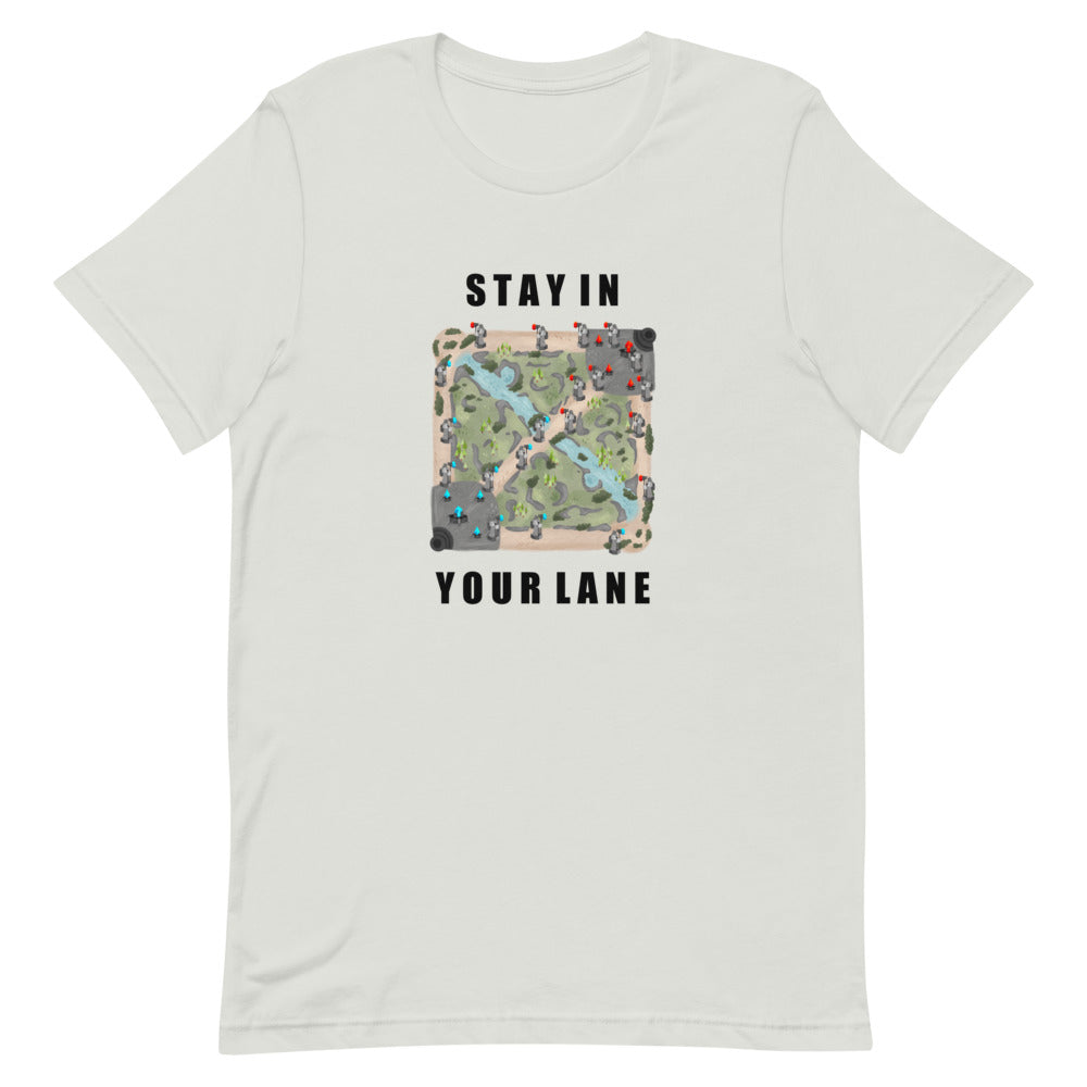 Stay In Your Lane | Short-sleeve unisex t-shirt | League of Legends Threads and Thistles Inventory Silver S