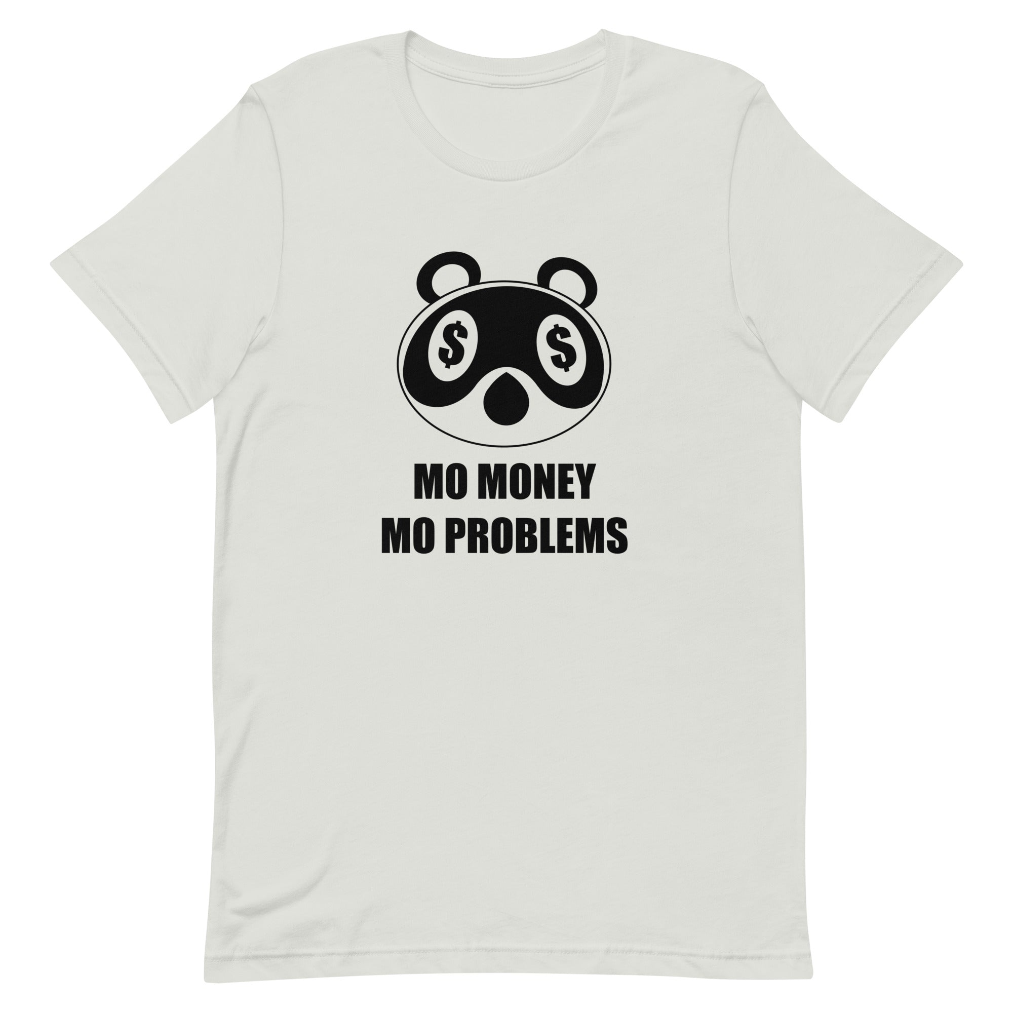 Mo Money Mo Problems | Unisex t-shirt | Animal Crossing Threads and Thistles Inventory Silver S