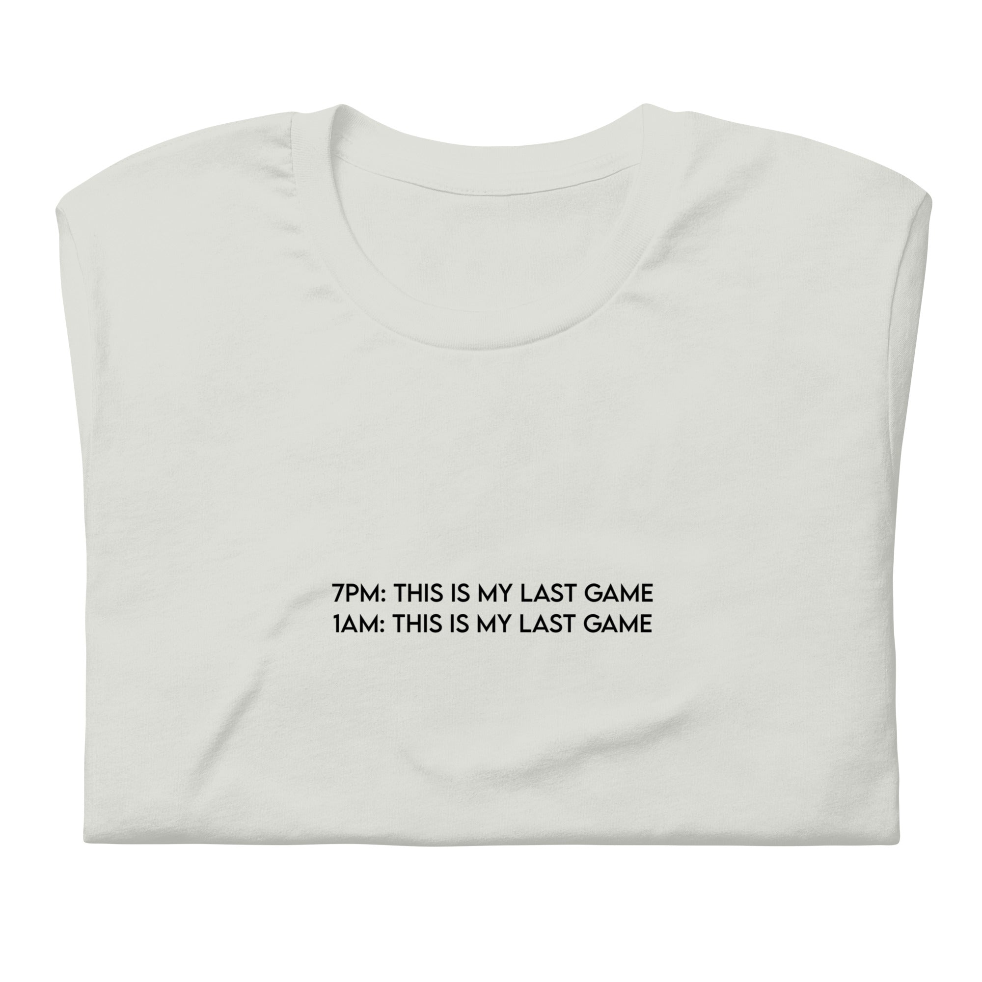 My Last Game | Unisex t-shirt Threads & Thistles Inventory Silver S