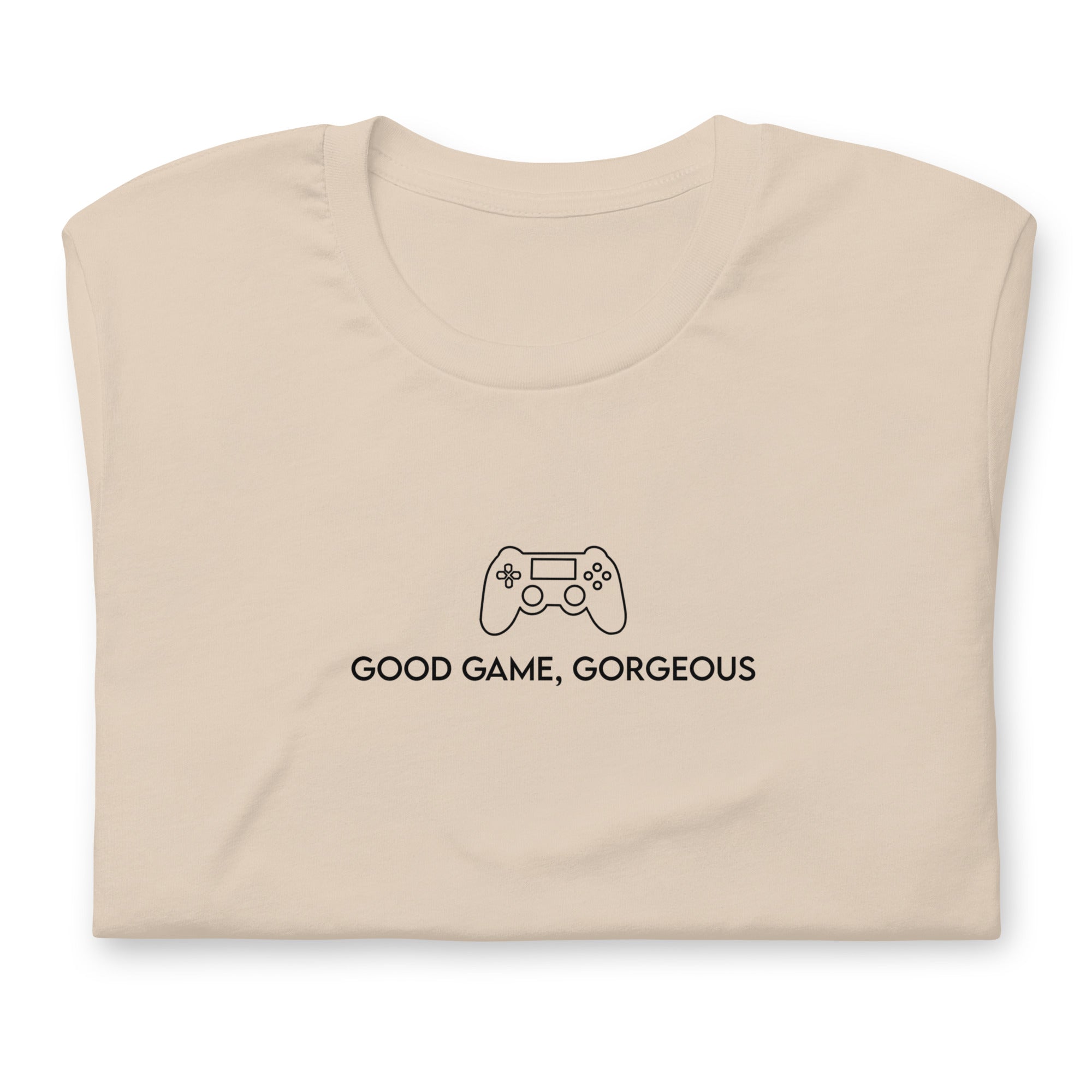 Good Game, Gorgeous | Unisex t-shirt Threads and Thistles Inventory Soft Cream XS