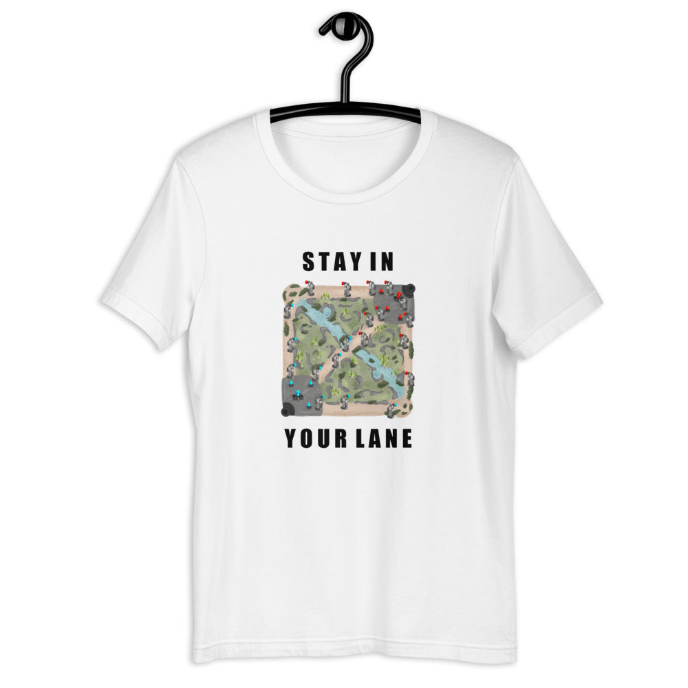 Stay In Your Lane | Short-sleeve unisex t-shirt | League of Legends Threads and Thistles Inventory