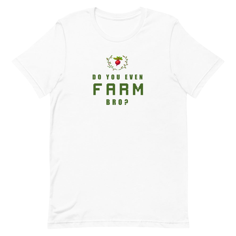 Do You Even Farm, Bro? | Short-sleeve unisex t-shirt | Feminist Gamer Threads and Thistles Inventory White XS