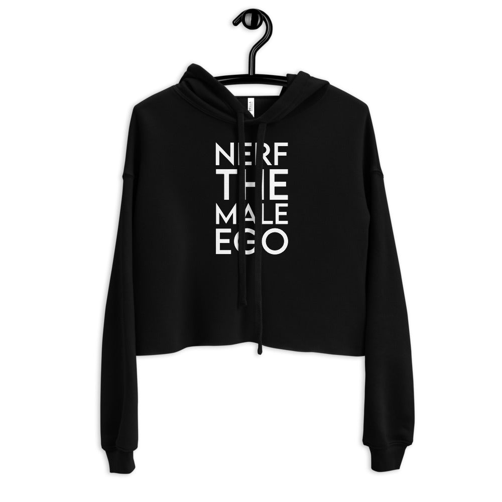 Nerf the Male Ego | Crop Hoodie | Feminist Gamer Threads and Thistles Inventory