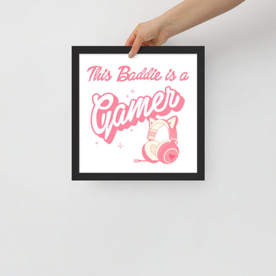 This Baddie is a Gamer (Girly Girl) | Framed poster | Feminist Gamer Threads & Thistles Inventory Black 12″×12″ 