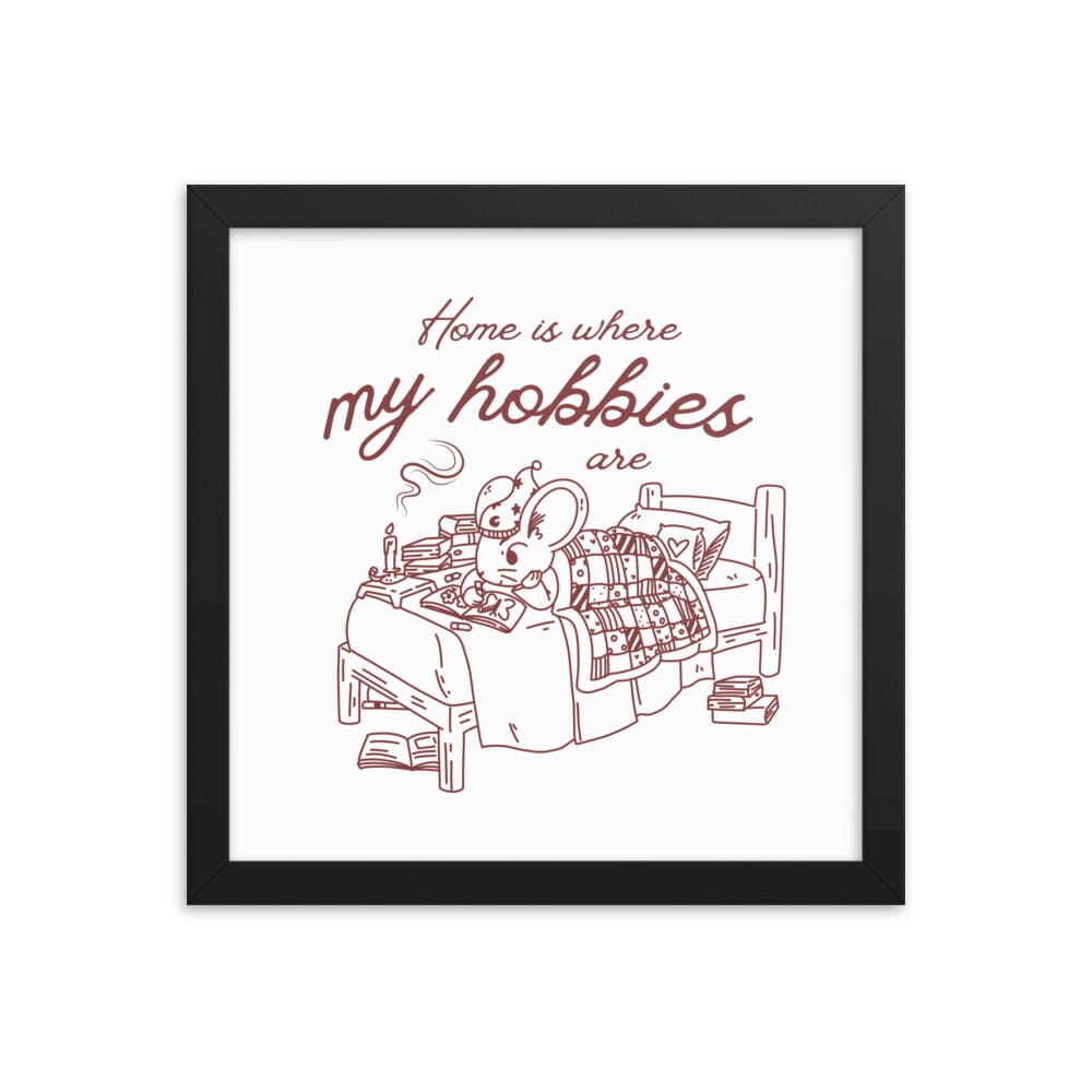 Home is Where my Hobbies Are | Framed poster | Cozy Games & Hobbies Threads & Thistles Inventory Black 12″×12″ 