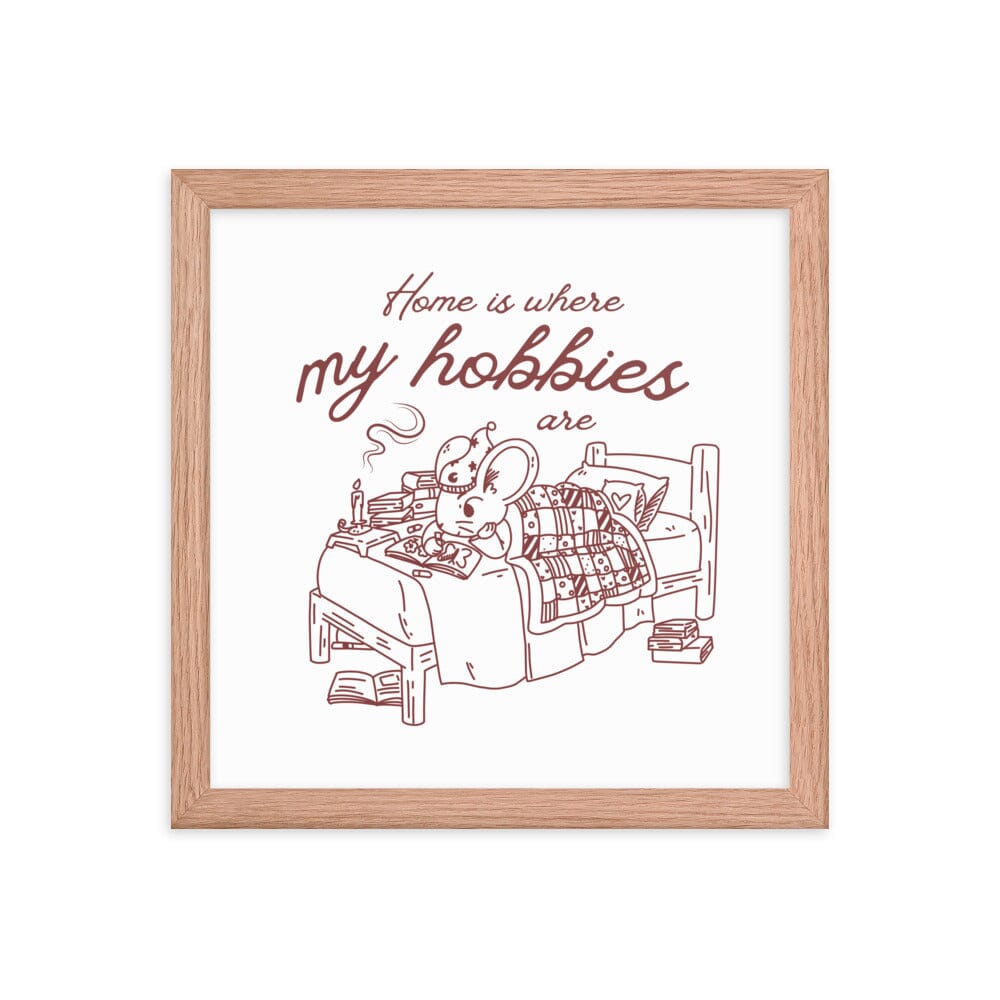 Home is Where my Hobbies Are | Framed poster | Cozy Games & Hobbies Threads & Thistles Inventory Red Oak 12″×12″ 