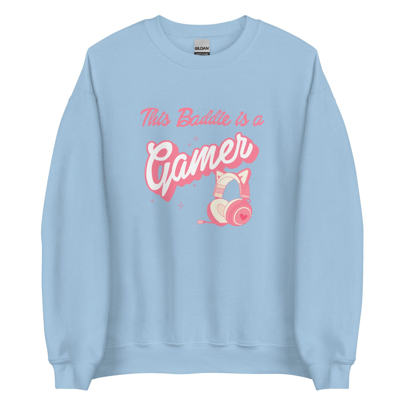 This Baddie is a Gamer | Unisex Sweatshirt | Feminist Gamer Threads & Thistles Inventory Light Blue (Girly Girl) S 