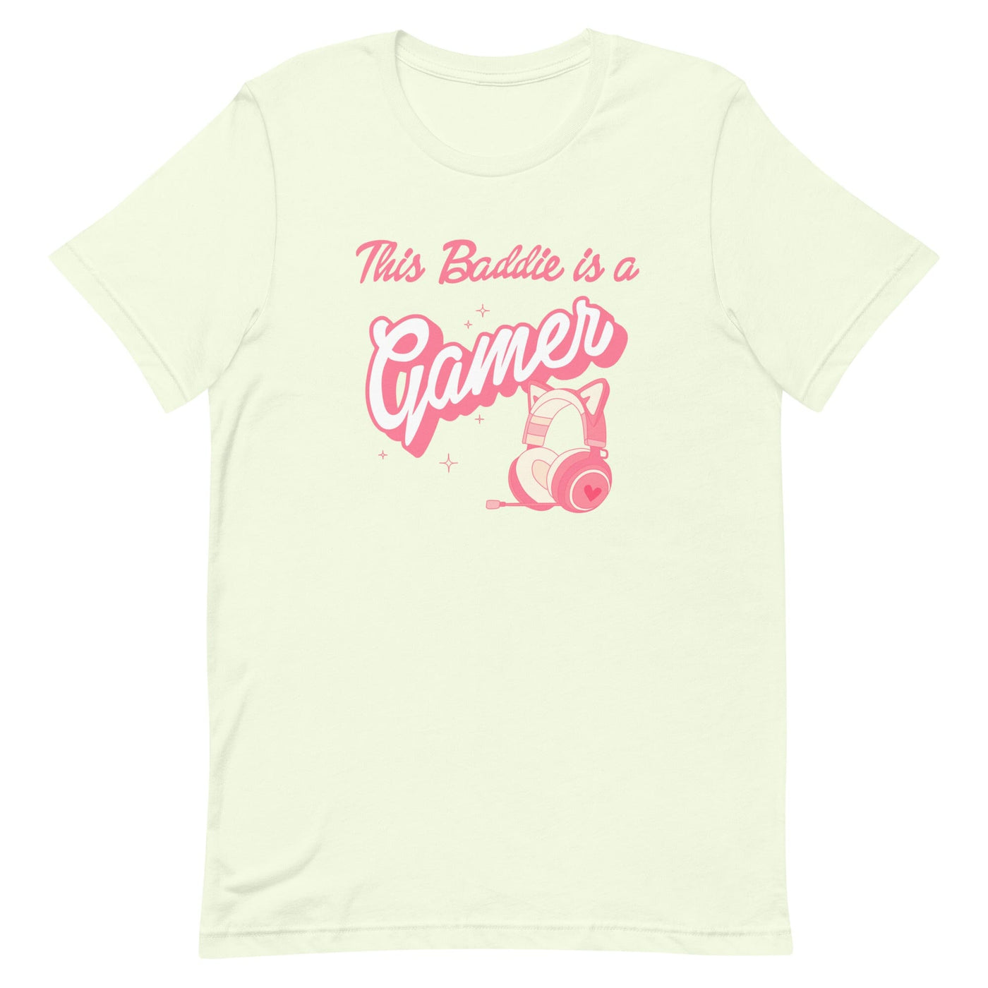 This Baddie is a Gamer | Unisex t-shirt | Feminist Gamer Threads & Thistles Inventory Citron (Girly Girl) XS 