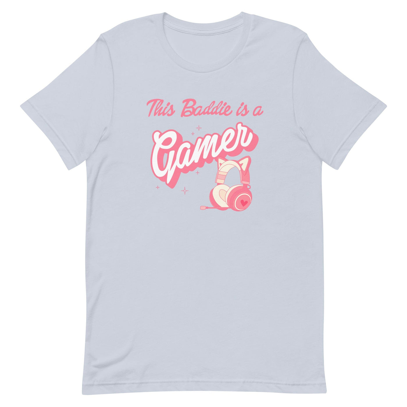 This Baddie is a Gamer | Unisex t-shirt | Feminist Gamer Threads & Thistles Inventory Light Blue (Girly Girl) XS 