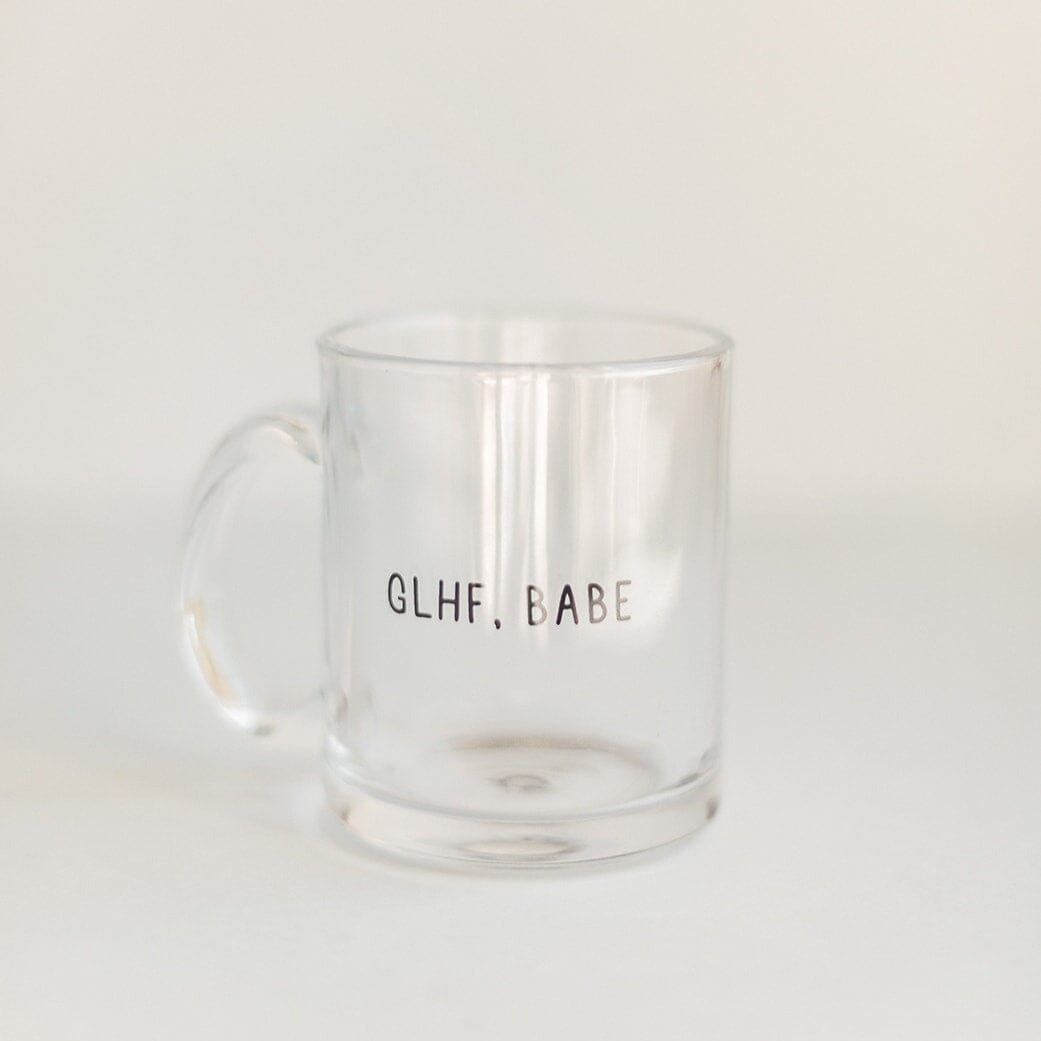 GLHF, Babe | Mug Glass | Gamer Affirmations Mugs Threads & Thistles Inventory 
