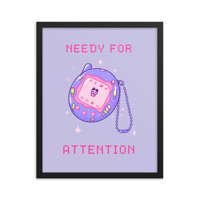 Needy for Attention | Framed poster | Retro Gaming Threads & Thistles Inventory 