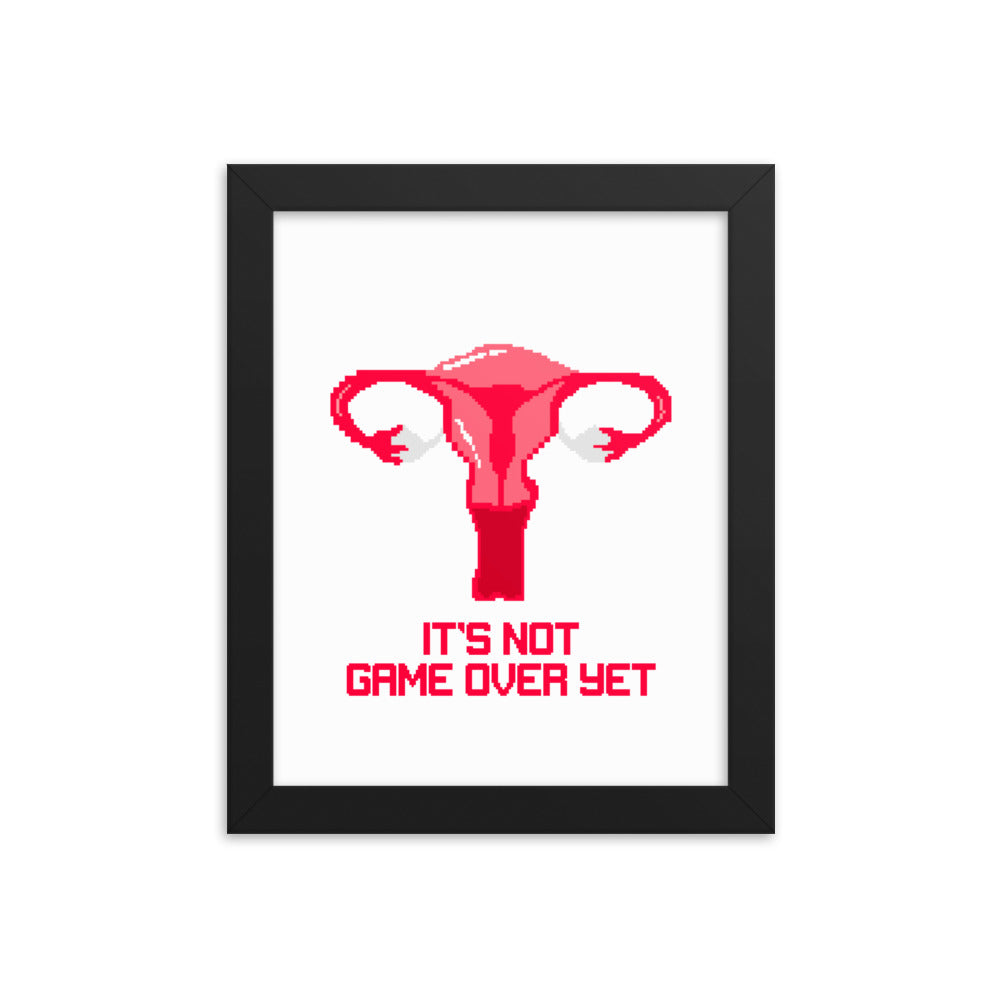 It's Not Game Over Yet | 8x10 Framed poster | Feminist Gamer Threads and Thistles Inventory Black 