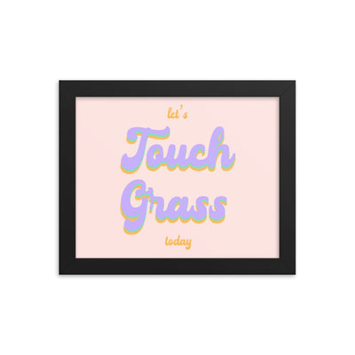 Touch Grass | 8x10 Framed poster | Gamer Affirmations Threads & Thistles Inventory Black 