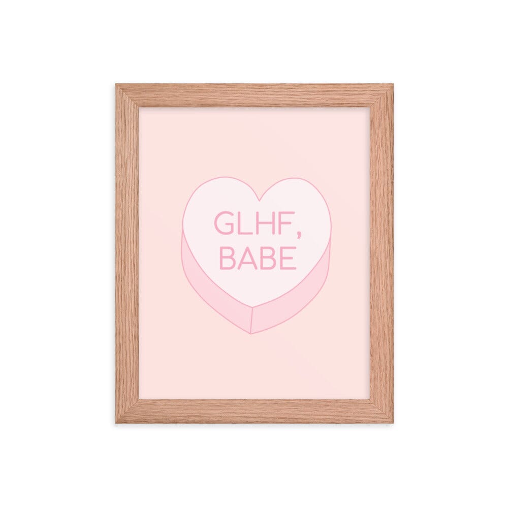 GLHF, Babe | 8x10 Framed poster | Valentine's Day Threads & Thistles Inventory Red Oak 
